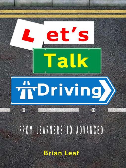 Title details for Let's Talk Driving by Brian Leaf - Available